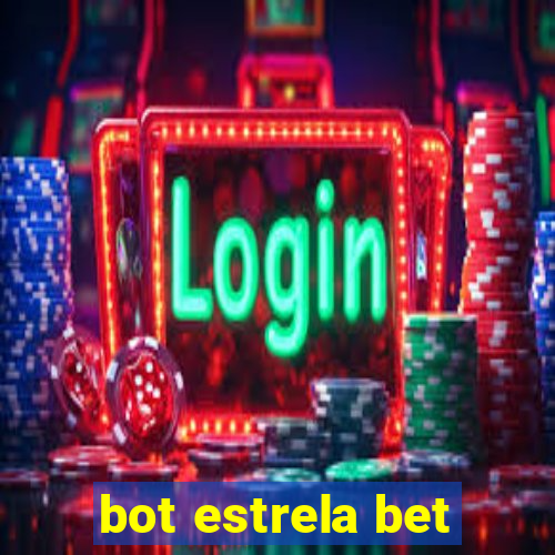 bot estrela bet