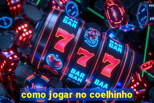 como jogar no coelhinho