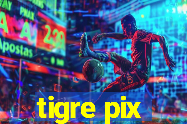 tigre pix