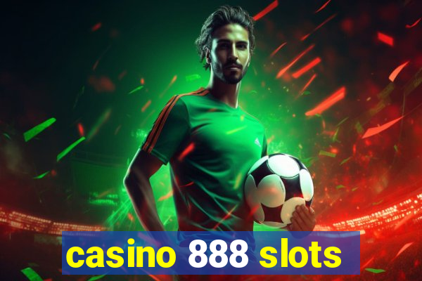 casino 888 slots