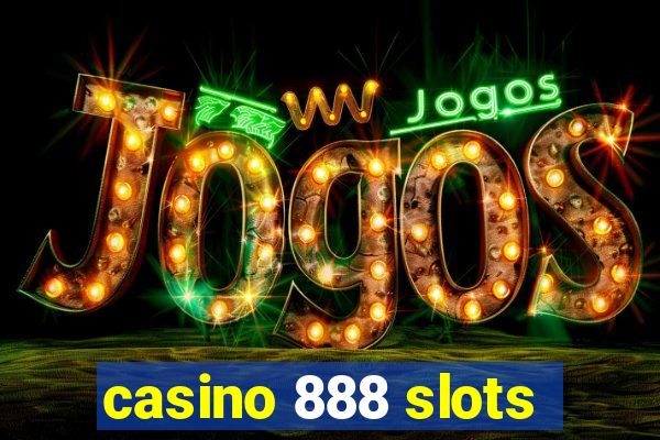 casino 888 slots