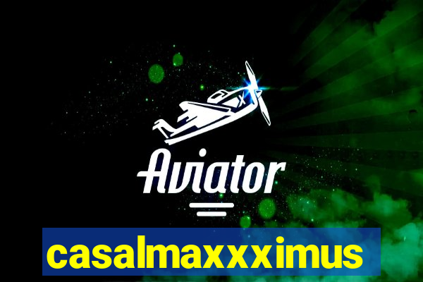 casalmaxxximus