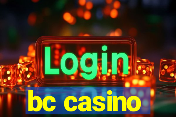 bc casino