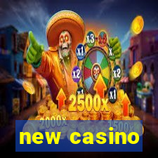 new casino