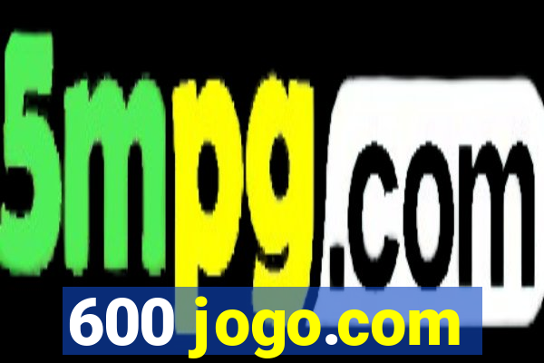 600 jogo.com