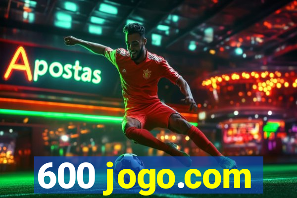 600 jogo.com