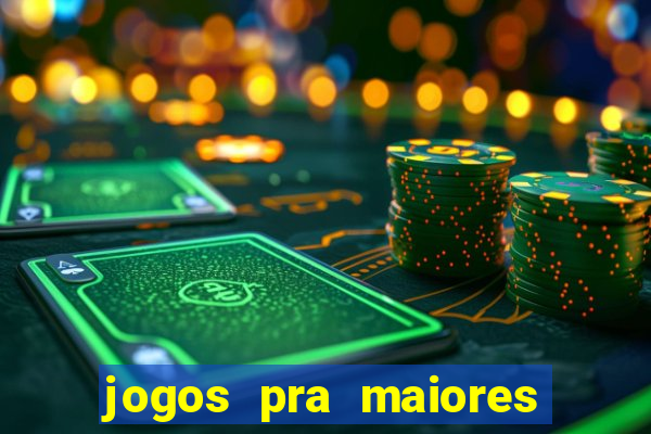 jogos pra maiores de 18