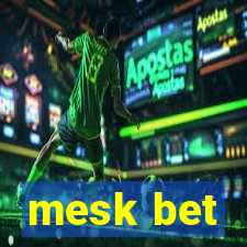 mesk bet