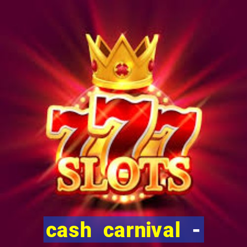 cash carnival - casino slots