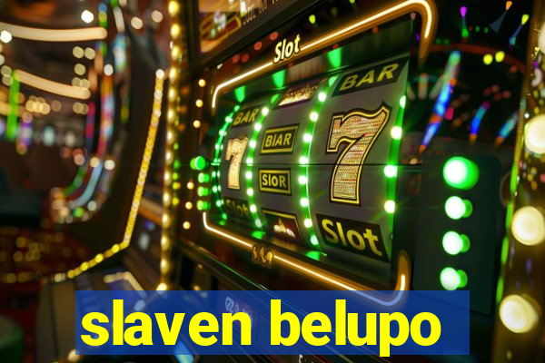 slaven belupo