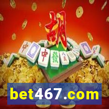 bet467.com