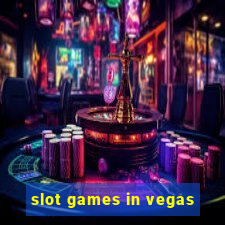 slot games in vegas