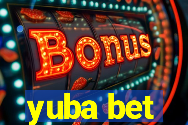 yuba bet