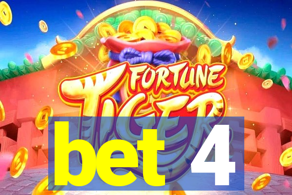 bet 4