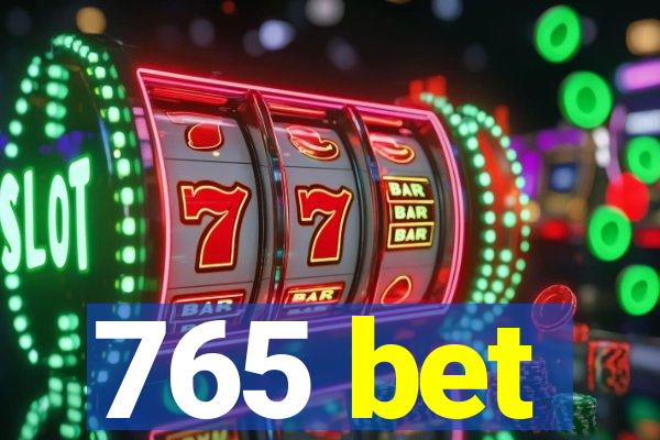 765 bet