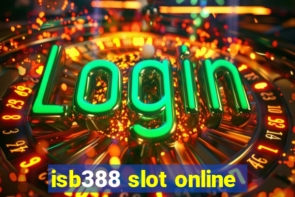 isb388 slot online