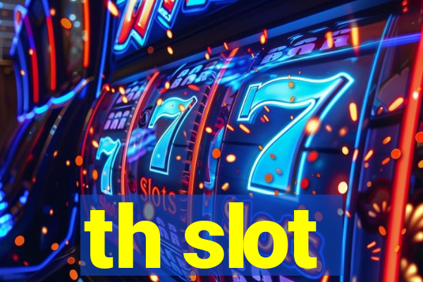 th slot