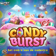 bet com b么nus de cadastro