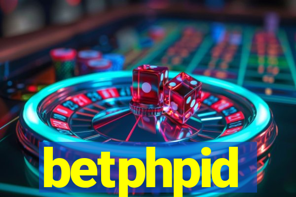 betphpid