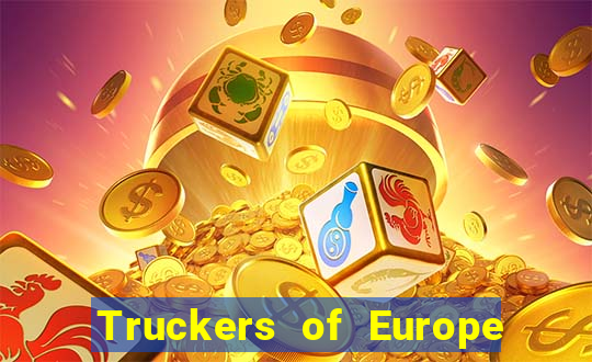 Truckers of Europe 3 dinheiro infinito