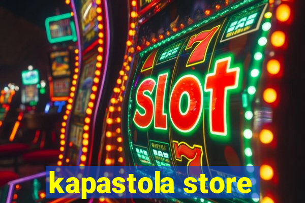 kapastola store