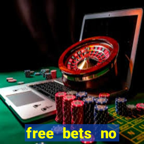 free bets no deposit casino