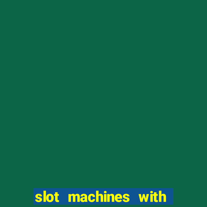 slot machines with real money