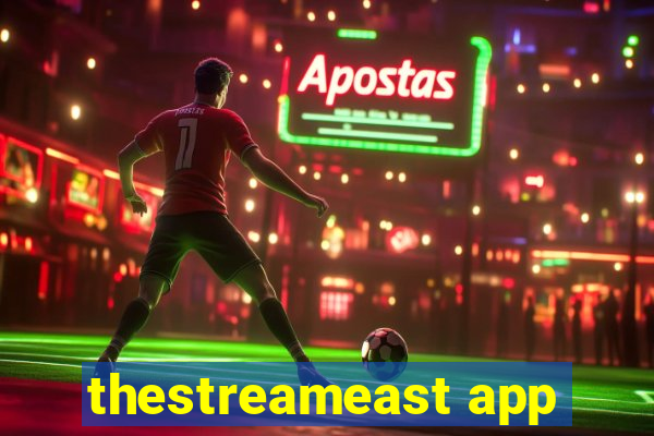 thestreameast app