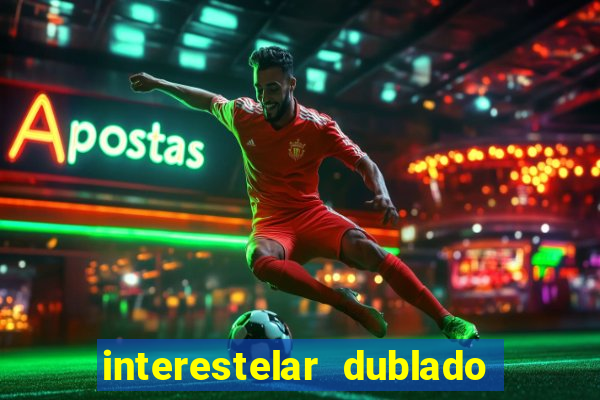 interestelar dublado download mega