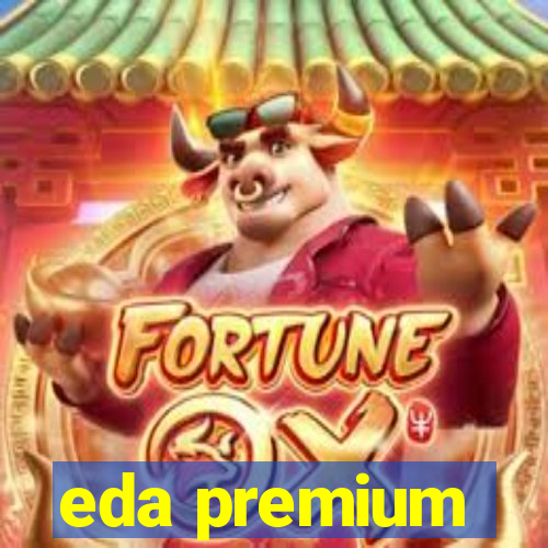 eda premium