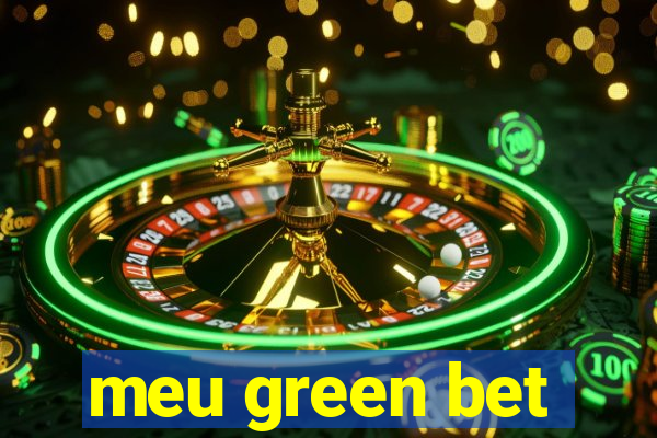 meu green bet