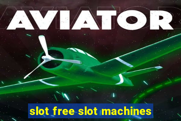 slot free slot machines