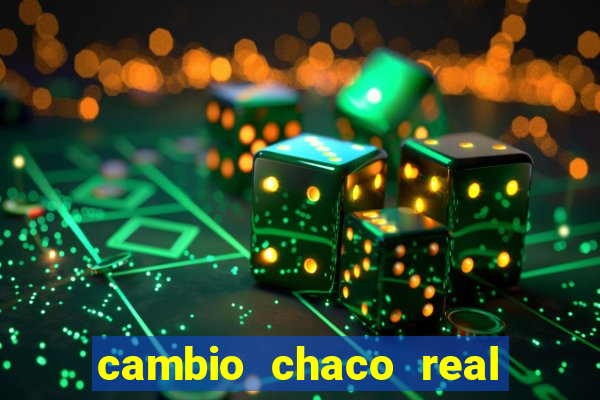 cambio chaco real en guarani