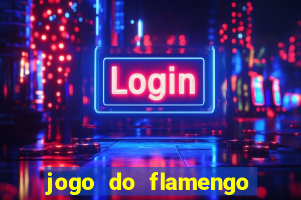 jogo do flamengo hoje quem ganha