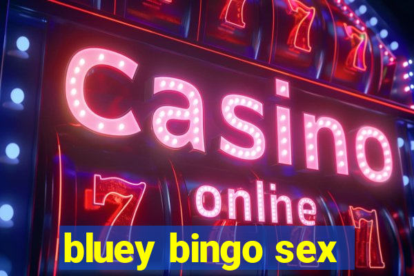 bluey bingo sex