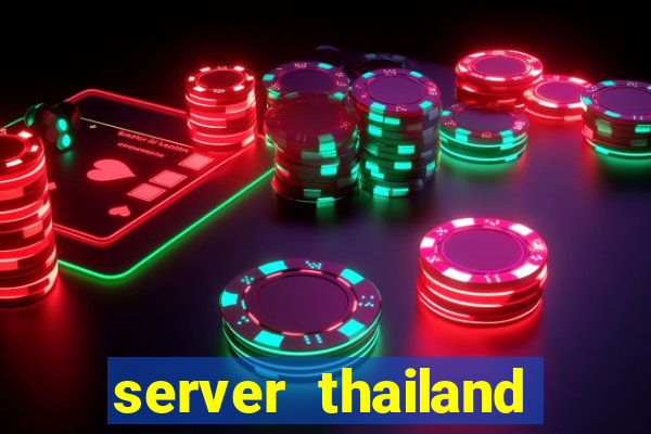 server thailand slot gacor