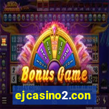 ejcasino2.con