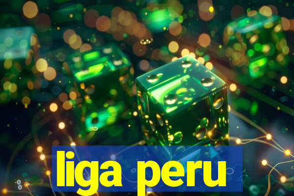 liga peru