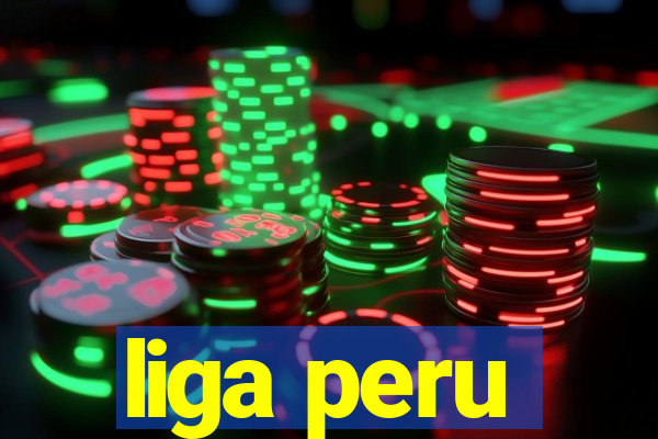 liga peru