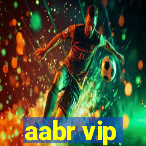 aabr vip