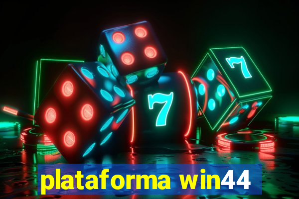 plataforma win44