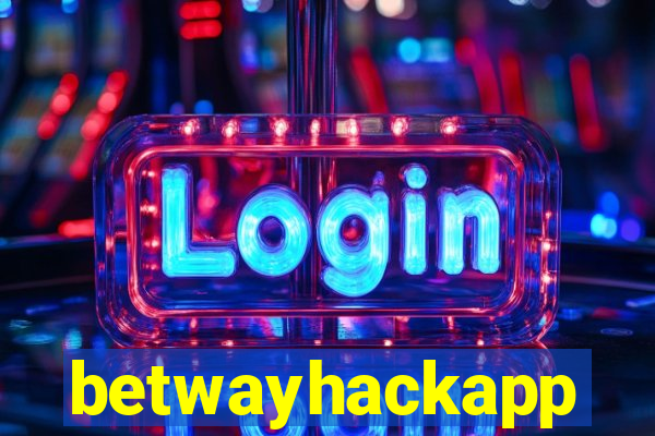 betwayhackapp