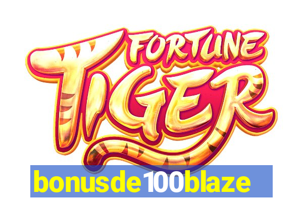 bonusde100blaze