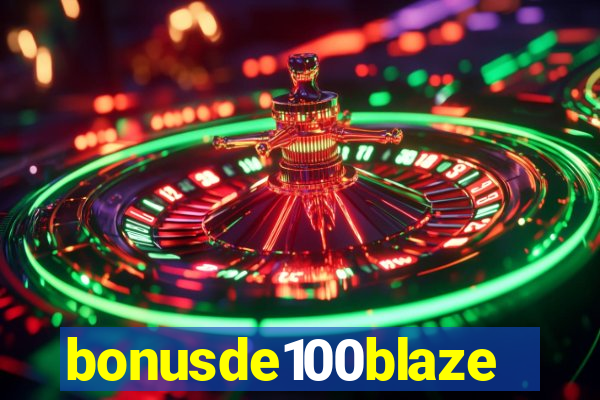 bonusde100blaze