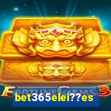 bet365elei??es