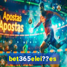 bet365elei??es