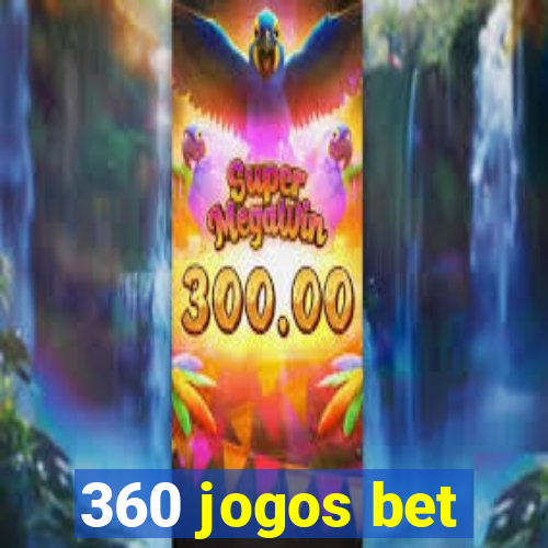 360 jogos bet