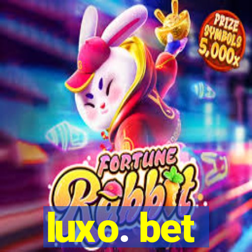 luxo. bet