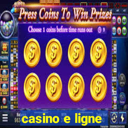 casino e ligne