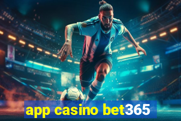 app casino bet365